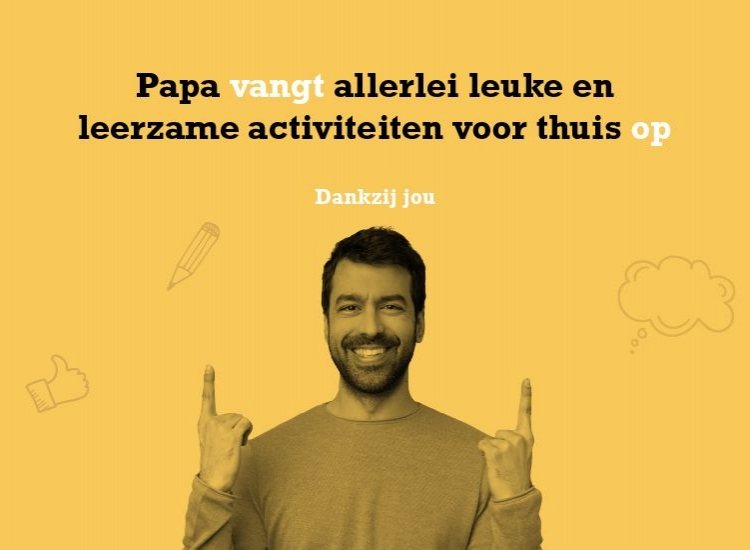 Kinderopvang dankzij jou papa vangt op